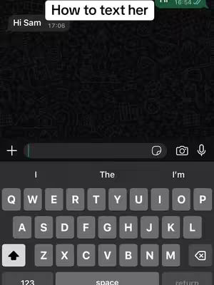 The image shows a phone screen displaying a WhatsApp conversation. The top of the screen has a white banner with the text "How to text her". The bottom of the screen shows a keyboard. The background of the chat is visible but a little blurry.