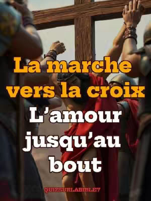 The cover image shows a dramatic scene from the Bible, depicting Jesus carrying the cross. The text overlay says "La marche vers la croix" (The walk to the cross) in a bold, orange font, followed by "L'amour jusqu'au bout" (Love until the end). The image has a warm, slightly desaturated color palette, drawing the viewer's attention towards the emotional moment.