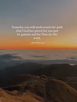 A serene landscape with a vibrant sunset. The foreground features shadowed mountain ridges, while above, a sea of clouds is illuminated by the setting sun, transitioning from orange at the horizon to a gradient of blue in the sky. Text is overlaid, centered, conveying a message of patience and faith.
