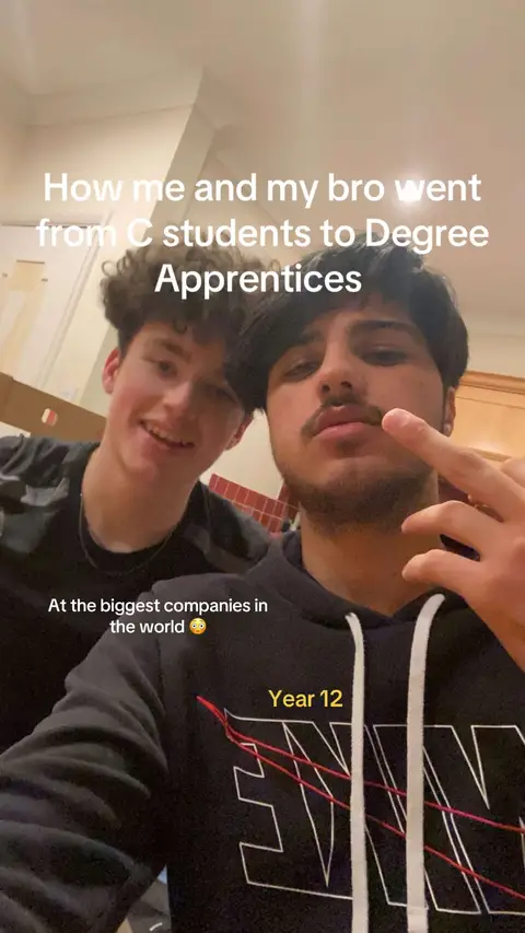 Two young men are posing closely together, smiling at the camera. Overlay text at the top states, "How me and my bro went from C students to Degree Apprentices." Below is text, "At the biggest companies in the world." A graphic that reads "Year 12" is near the bottom right.