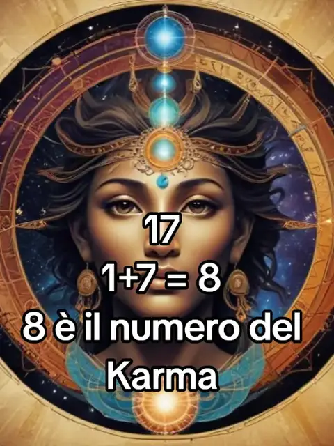 The cover image features a stylized illustration of a woman with dark hair and a headdress, central in a circular design. The background is a gradient of dark blues and golds, with stars and celestial elements. Text overlays include "17", "1+7=8", and "8 è il numero del Karma". The overall composition is symmetrical and mystical.