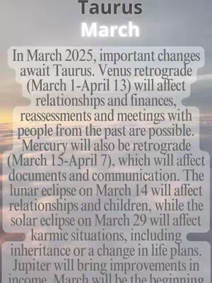 The image is a light-colored graphic with text. The top section of the frame reads "Taurus" in a bold, capitalized font, followed by the word "March" in a slightly smaller font size and style. Beneath this, a series of text paragraphs are displayed in a serif font with a neutral color, with highlights on dates and astrological events.