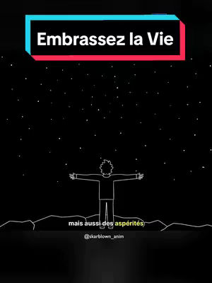 A minimalist animation against a dark starry sky. A stick figure with outstretched arms stands on a horizon line. Above, a text box frames the phrase "Embrassez la Vie" (Embrace Life).