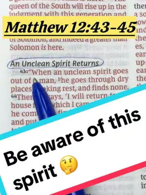 The image shows a page from the Bible open to Matthew 12:43-45. A blue pen points to the text "An Unclean Spirit Returns" which is circled. A superimposed graphic at the bottom says "Be aware of this spirit" with a thinking face emoji.