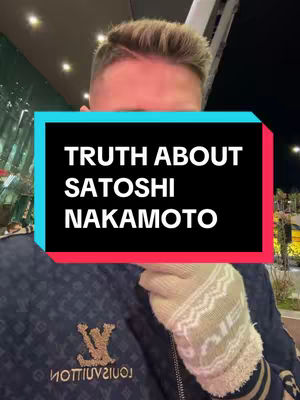 A selfie-style shot featuring a man with blond hair and a navy blue jacket, holding a gloved hand up near his face. Overlayed on the image is a black rectangle with white text that reads 'TRUTH ABOUT SATOSHI NAKAMOTO'. Behind him is a blurry outdoor setting.