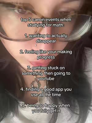The cover image is a close-up selfie of a person wearing glasses, with text overlaid. They are looking down towards the bottom of the frame The background is blurred, with the focus on the person's face. Overlaid on top is a list of five statements about studying for math.