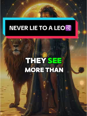An artistic image depicts a Leo-themed scene with a mythical figure standing next to a large lion. The background shows a celestial design. Text overlays are strategically placed to convey a message about Leos.