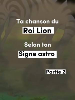 The cover image features a background with blurred, abstract patterns in shades of brown and green. Overlaid on this is text. At the top, the words 'Ta chanson du' are displayed. Below it, in a white box, is 'Roi Lion'. Underneath, text reads 'Selon ton'. Below that in a white box is 'Signe astro' followed by the text 'Partie 2' at the bottom.