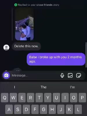 The image is a screenshot of a phone displaying a text message conversation. The background is dark, likely a chat application's interface. At the top, a small image shows a couple near a building. Below, text bubbles display messages; one says 'Delete this now.', and another says 'Babe i broke up with you 2 months ago.' A keyboard is visible at the bottom of the screen.