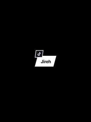 Solid black background with a white and black graphic in the lower center featuring the TikTok logo, and a white banner with the word "Jireh".