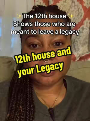 A selfie-style video cover image, the frame focuses on a woman's face. Above the woman's head is a text overlay that reads, "The 12th house Shows those who are meant to leave a legacy". Below the text overlay is another text overlay in a yellow background that reads, "12th house and your Legacy". The woman is a light brown complexion with dark hair, a nose ring, and a necklace. The background appears to be the corner of a room with blurry warm objects.