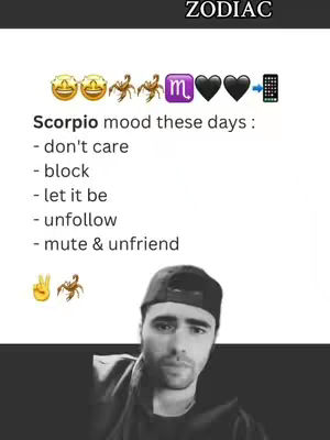 An image featuring a man wearing a black baseball cap, positioned in front of text related to zodiac signs. The text includes a list describing the 'Scorpio mood these days', using emojis such as smiling faces, scorpions, and hearts. The layout appears to be a meme-style composition with black and white tones adding to the visual contrast.