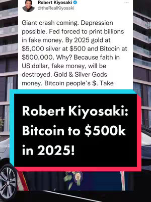 The cover image displays a screenshot of a tweet by Robert Kiyosaki, with an added black and turquoise overlay containing text. The screenshot shows a tweet with Kiyosaki's profile picture at the top left, the text of which discusses a financial crash and the potential value of gold, silver, and Bitcoin by 2025, with a modern city building as the background. The overlay text reads, "Robert Kiyosaki: Bitcoin to $500k in 2025!".