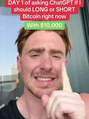 A selfie-style video featuring a man in a close-up shot. He has fair skin, light brown hair, and a slight smile. The man is pointing with his index finger. Above him, a red bar with white text reads 'DAY 1 of asking ChatGPT if I should LONG or SHORT Bitcoin right now.' Below that, a green bar says 'With $10,000'. The background suggests an outdoor setting.