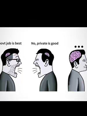 An illustration showing three stylized male figures in profile. Each figure is represented from the shoulders up against a white background. The two figures on the left are shown shouting, with speech bubbles above each of them. The first one says “Govt job is best.” The second says, “No, private is good.” The animated brain shows this figure as understanding the situation. The third figure, on the right, is silhouetted, has a light pink brain, and is silent.