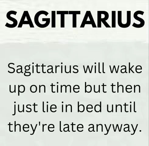 The image features the word "SAGITTARIUS" in bold, black letters at the top, followed by text explaining a relatable trait of Sagittarius individuals.