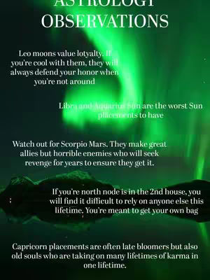 The cover image is a vertical graphic featuring a dark background with green streaks, resembling the aurora borealis, creating the illusion of light in the top section. White text overlays the image, presenting astrology observations. The text is organized into vertical columns, with bullet points. The bottom of the image contains a dark shape, possibly a mountain range or a dark body of water, reflecting the green light above, and creating a mirrored effect.