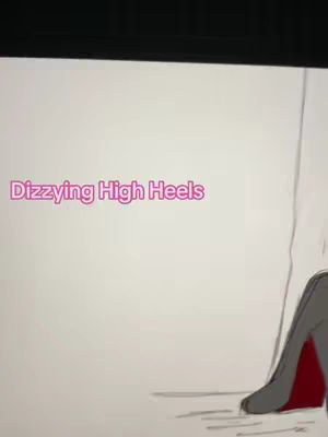 White background with a pink text overlay that reads "Dizzying High Heels." A drawing of a high heel shoe is visible, showing the side of the shoe with a gray upper and a red sole.