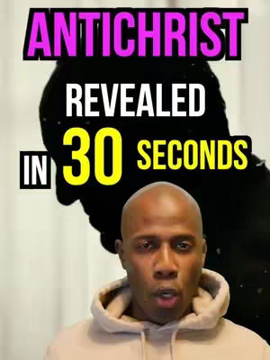 The cover image features a man in the foreground with a serious expression, set against a background silhouette and overlaid text. The background is a shadowy silhouette of a person, which creates a sense of mystery and intrigue. The man in the foreground appears to be the focus. Above him are the words 'Antichrist Revealed' in a bold, bright pink, and below is text that reads 'In 30 SECONDS' in a bright yellow. The man is wearing a beige hoodie.