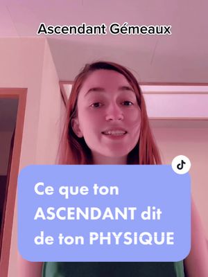 A woman is in the center of the frame, smiling and looking towards the viewer. Above her head, the text reads 'Ascendant Gémeaux.' A blue rectangle at the bottom contains the text 'Ce que ton ASCENDANT dit de ton PHYSIQUE'. The background is softly lit, with a suggestion of a room and possibly a doorway.