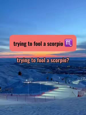 A scenic image of a snow-covered mountain region under a gradient sky is the backdrop. In the foreground, text overlayed in a speech bubble reads 'trying to fool a scorpio' along with the scorpio zodiac symbol, in a pink gradient. Below this text, a smaller, similar text is visible.