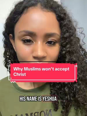 The cover image features a close-up shot of a woman with long, curly dark hair. She has visible makeup and is wearing a green shirt. The background is a neutral tone. The text overlay includes a red banner with white text that says, 'Why Muslims won't accept Christ' and the text 'HIS NAME IS YESHUA' in a separate bar below. 