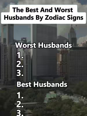 The image shows a cityscape with several buildings in the background. In the foreground, there are text overlays arranged in white rectangles: "The Best And Worst Husbands By Zodiac Signs" at the top, under which is an ordered list mentioning "Worst Husbands", followed by numbers 1, 2, and 3. Further down, another text mentions "Best Husbands", and the numbers 1, 2, and 3 again.