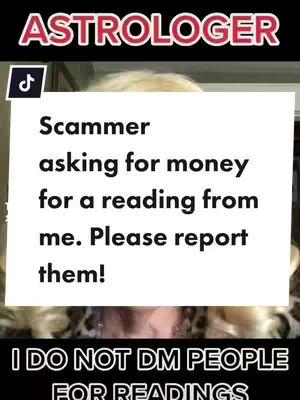 The cover image shows a woman with blonde hair against a blurred background. A white rectangle overlaid on the woman's image contains text, including a warning about a scammer posing as the creator to solicit money for readings. The top of the screen is marked 'ASTROLOGER' in a red and white font with a logo. The text below the overlaid message says 'I DO NOT DM PEOPLE FOR READINGS.'