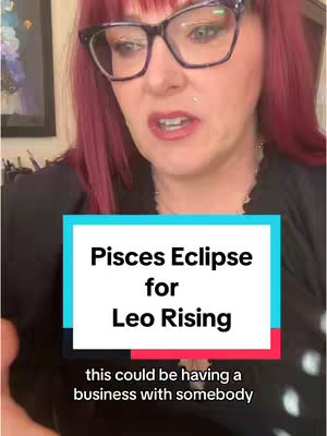 A woman with red hair and dark-rimmed glasses is speaking. Text overlayed on a blue and red rectangular background reads "Pisces Eclipse for Leo Rising" and a smaller text below that says "this could be having a business with somebody".