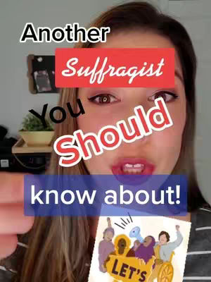 A woman with long brown hair is the focal point of the image. She's looking at the camera, with text overlays strategically positioned around her face. The words 'Another', 'Suffragist', 'You', 'Should', and 'know about!' are displayed in distinct text boxes, with a cartoon illustration of people with a 'Let's' sign.