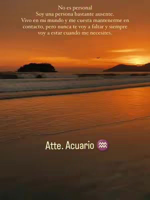 The image is a scenic view of a beach at sunset. The sky is filled with vibrant orange and yellow hues, suggesting either sunrise or sunset. In the middle ground, the ocean is visible with gentle waves, and a small island with dark foliage sits on the water. The foreground shows the wet sand, reflecting the colors of the sky. Text with a message about being an Aquarius is superimposed on the top part while the sign of Aquarius is at the bottom right.