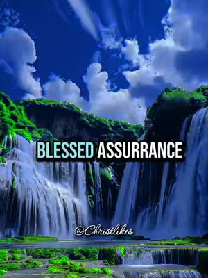 A picturesque landscape featuring cascading waterfalls with lush green vegetation and a vibrant blue sky filled with fluffy white clouds. The text overlay reads 'BLESSED ASSURANCE'.
