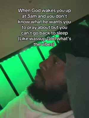 A man with a beard and a black beanie is looking up, presumably in thought or prayer. Behind him, green LED lights illuminate the wall. Text overlayed on the image describes the scenario of waking up at 3 AM wanting to pray but being unsure of what to pray for.