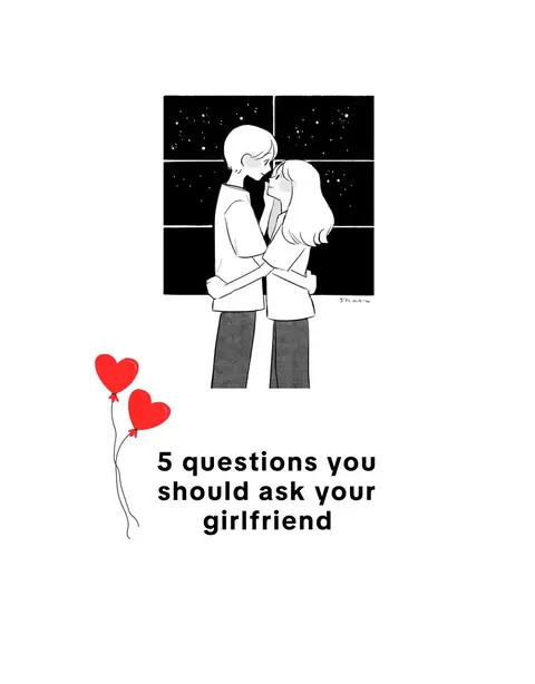 An illustrated image with a couple embracing in front of a window. Two red heart-shaped balloons are on the left, and the text '5 questions you should ask your girlfriend' is at the bottom.