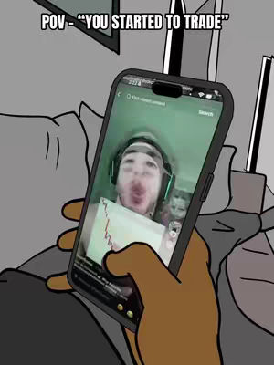An illustration depicts a person holding a smartphone. The phone's screen shows a video call with a surprised-looking man wearing headphones and a cap, holding up a chart, possibly indicating an investment or trading analysis. The phone, held in a brown hand, is set against a simple gray backdrop. The overlay text reads: 'POV - “YOU STARTED TO TRADE”'.