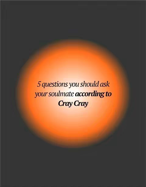 The image features a dark gray background with a prominent, bright orange blurred circle at the center. Overlayed on the circle in a stylized white font, text reads, '5 questions you should ask your soulmate according to Cray Cray'. The composition is simple, with the orange circle providing a strong visual focus.