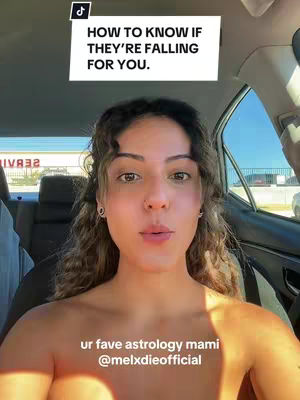 A woman is seen from the chest up, looking directly at the camera while seated in a car. The background includes parts of the car interior, suggesting a selfie in motion. A text overlay at the top reads, 'HOW TO KNOW IF THEY'RE FALLING FOR YOU.' Below the woman, additional text identifies her as 'ur fave astrology mami @melxdieofficial'.
