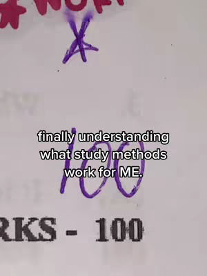 The image shows a close-up of a piece of paper with handwritten text and markings. A large purple 'X' is drawn above the text 'WORK'. Below this, overlaid text reads 'finally understanding what study methods work for ME.' A handwritten '100' in purple is encircled in the text. Further down, the text 'RKS - 100' at the bottom.