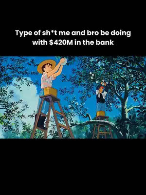 An animated scene with two figures harvesting what appears to be a tree. A text overlay states what the two men are doing and the amount of money they have, which is $420M in the bank.