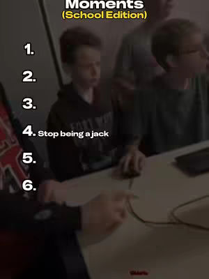 A vertical video cover image of a school setting, featuring several young men standing around a desk. Text overlays list numbered moments and a phrase, "Stop being a jack." The scene is dimly lit.
