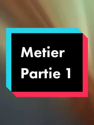 The cover image features a black rectangle with white text set against a gradient background that transitions from brown to green and teal colors. Within the centered black rectangle, the white text reads "Metier" on the top line and "Partie 1" on the second line. The black rectangle is outlined by a teal and pink gradient.