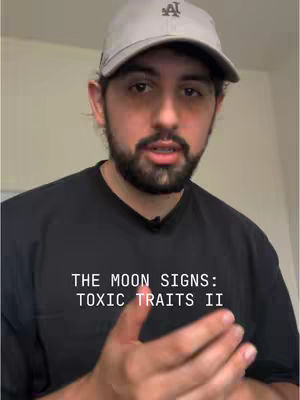 A medium shot features a man with a beard and a gray cap. The video's message includes information about moon signs and toxic traits.