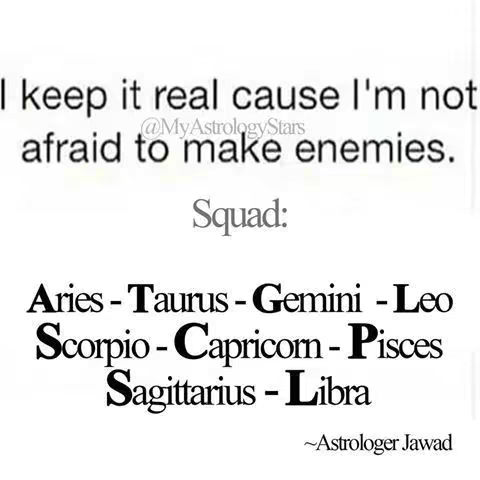 A white background with black text is displayed. The text begins with 'I keep it real cause I'm not afraid to make enemies.' followed by the word 'Squad:' then a list of zodiac signs: Aries, Taurus, Gemini, Leo, Scorpio, Capricorn, Pisces, Sagittarius, and Libra. The text is in a mix of fonts and sizes. At the bottom, it reads '~Astrologer Jawad'.