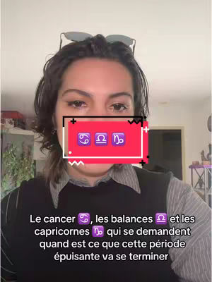 A woman with sunglasses on her head and a filter over her face showing the zodiac signs for Cancer, libra and Capricorn. Text on the image says "Le cancer, les balances et les capricornes qui se demandent quand est ce que cette période épuisante va se terminer".
