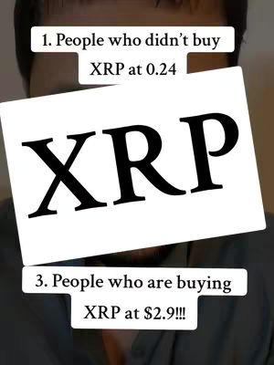 The image features a person's face partially visible. In the foreground, a white rectangle tilted towards the viewer displays the word "XRP" in large, bold black letters. Above, a smaller rectangular box reads, "1. People who didn't buy XRP at 0.24." Below, another rectangular box states, "3. People who are buying XRP at $2.9!!!"