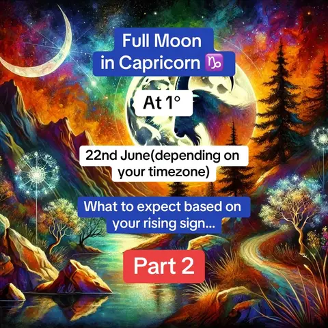 An illustrated landscape with a stylized moon, mountains, a forest, and flowing water. Text overlays in blue and red boxes provide information about a full moon in Capricorn and what to expect based on rising signs. The color scheme features blues, greens, oranges, and purples.