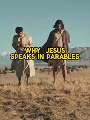 The cover image shows two men standing on a grassy field. The man on the right is dressed in what appears to be a robe with a shawl, while the man on the left has a similar, but shorter, robe. Text overlayed on the image says "WHY JESUS SPEAKS IN PARABLES". The background consists of a clear sky and distant mountains.