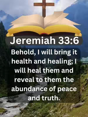 The image is designed with a layered composition. The background features elements of nature, with green hills, a river, and a partly cloudy sky. Overlaying this is an open book, with pages visible and a cross above it. The text is centrally displayed and includes the scripture Jeremiah 33:6.
