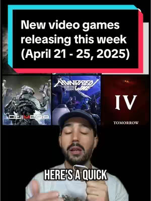 A vertical video cover image featuring a man in a cap speaking to the camera. Above him, a colorful block of text announces "New video games releasing this week (April 21 - 25, 2025)." Below the text are images of different video games including "Dujmera", "hundred line" and "IV tomorrow". The man is wearing a cap and a white t-shirt. Additional text at the bottom that reads "HERE'S A QUICK". The image is well-lit.