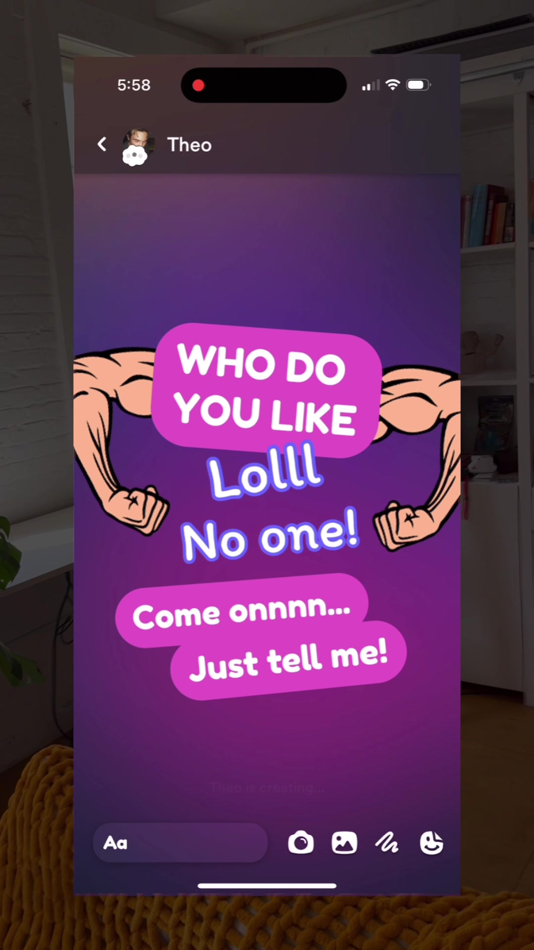The cover image is a screen capture from a social media app, showcasing a purple and pink graphic. Two muscular arms flank the sides of a central text bubble, which reads 'WHO DO YOU LIKE' in large, white text. Below, a sequence of text appears in another bubble stating 'Lolll, No one! Come onnnn... Just tell me!' The background fades from deep purple at the top to a lighter violet at the middle and bottom. The app interface also includes a profile picture of a person named 'Theo', and bottom, a text input field and several icons.